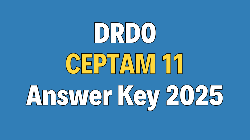 DRDO CEPTAM 11 Answer Key 2025