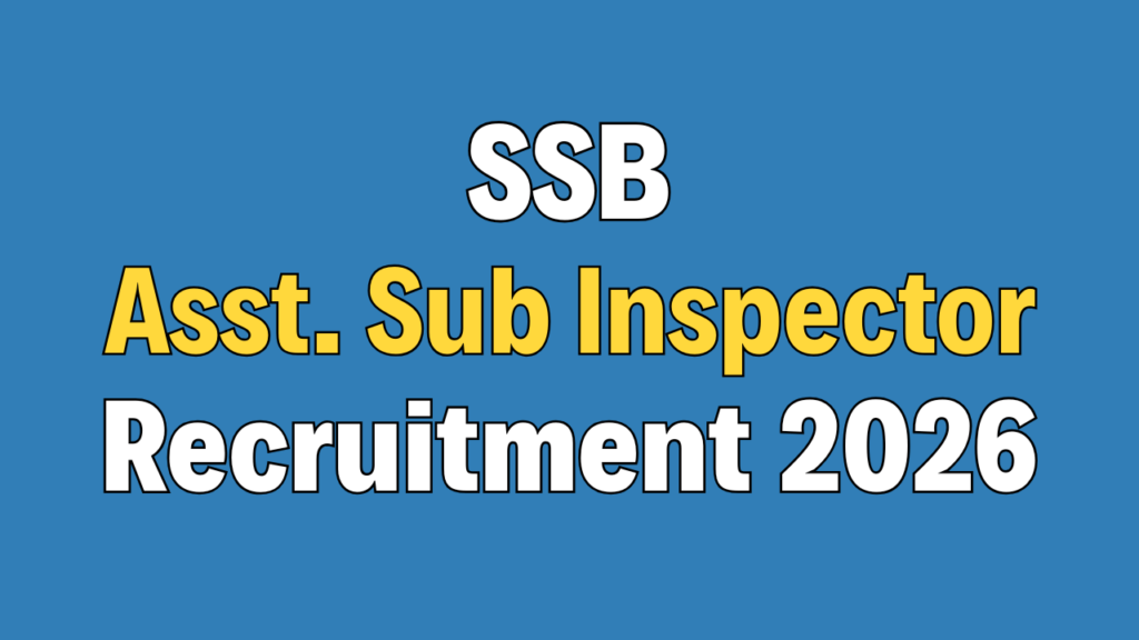 SSB Assistant Sub Inspector Recruitment 2026