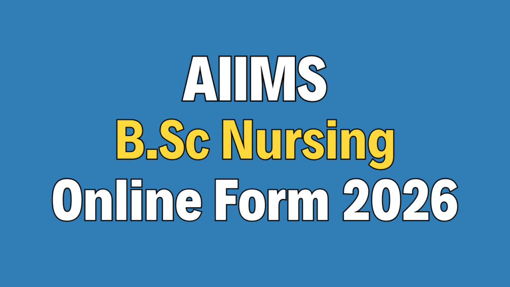 AIIMS B.Sc Nursing Online Form 2026