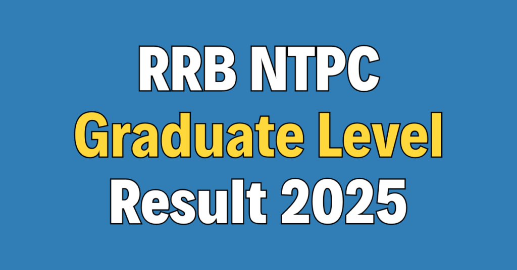 RRB NTPC Graduate level CBT-I Result 2025, Score Card