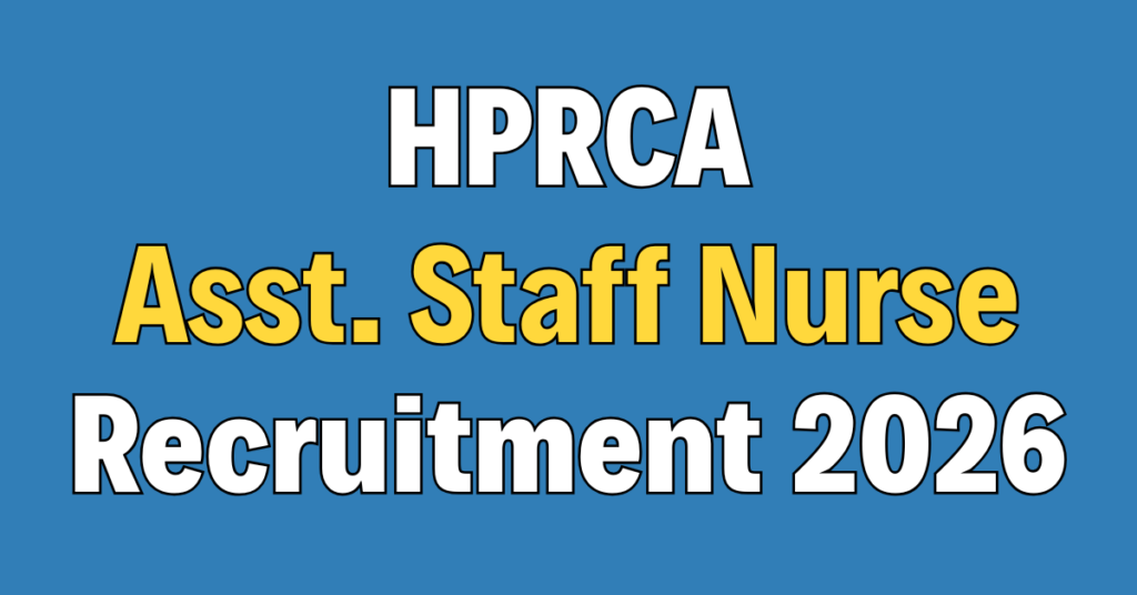 HPRCA Assistant Staff Nurse Recruitment 2026
