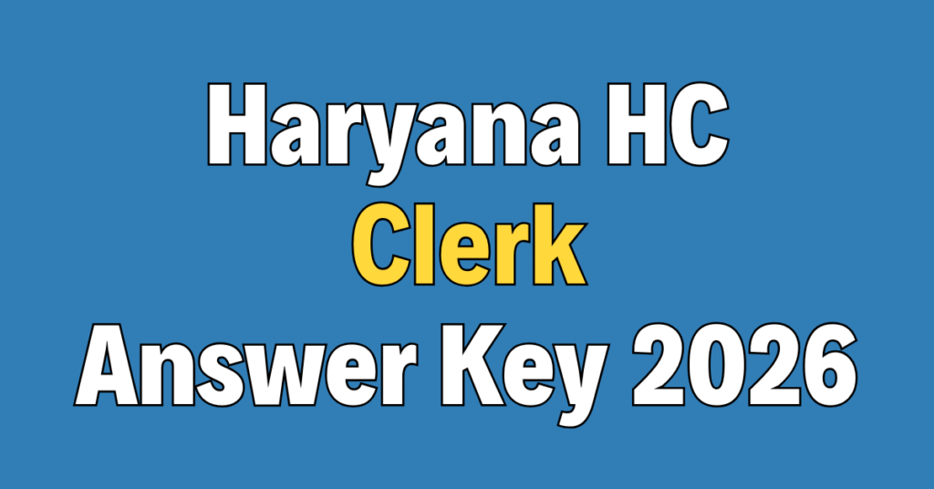 Haryana High Court Clerk Answer Key 2026