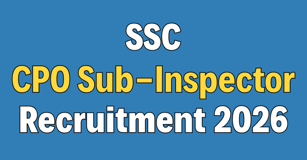 SSC CPO Sub-Inspector Recruitment 2026