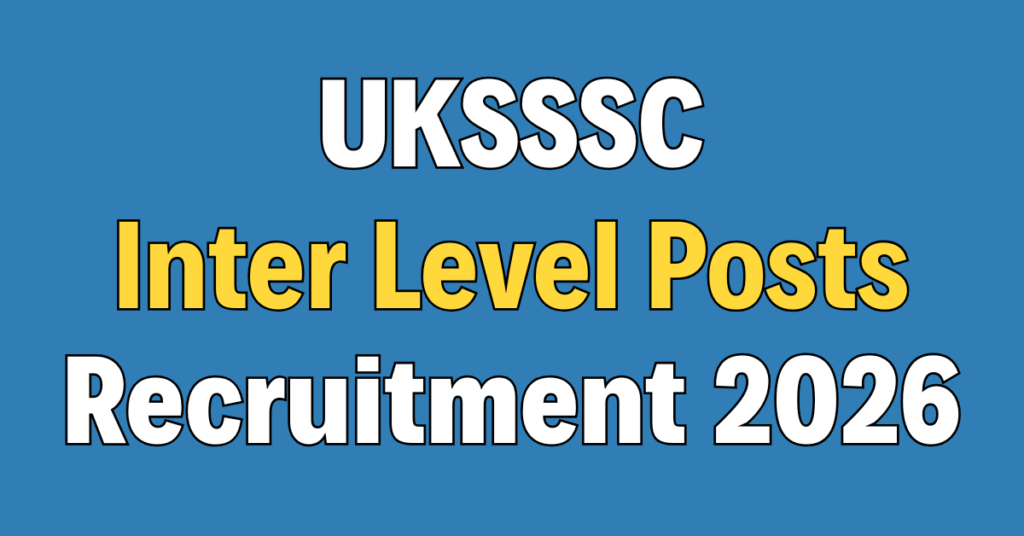 UKSSSC Inter Level Recruitment 2026